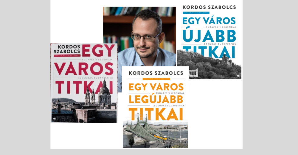 Egy város titkai: budapesti legendák, legendás budapestiek