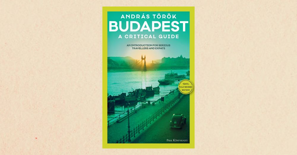 Budapest: A Critical Guide