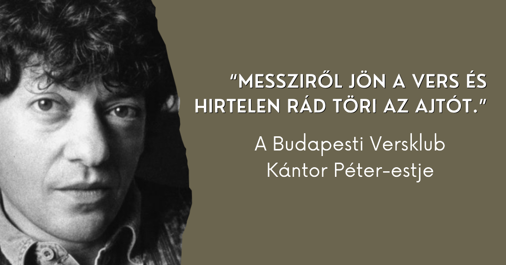 „Messziről jön a vers és hirtelen rád töri az ajtót.”