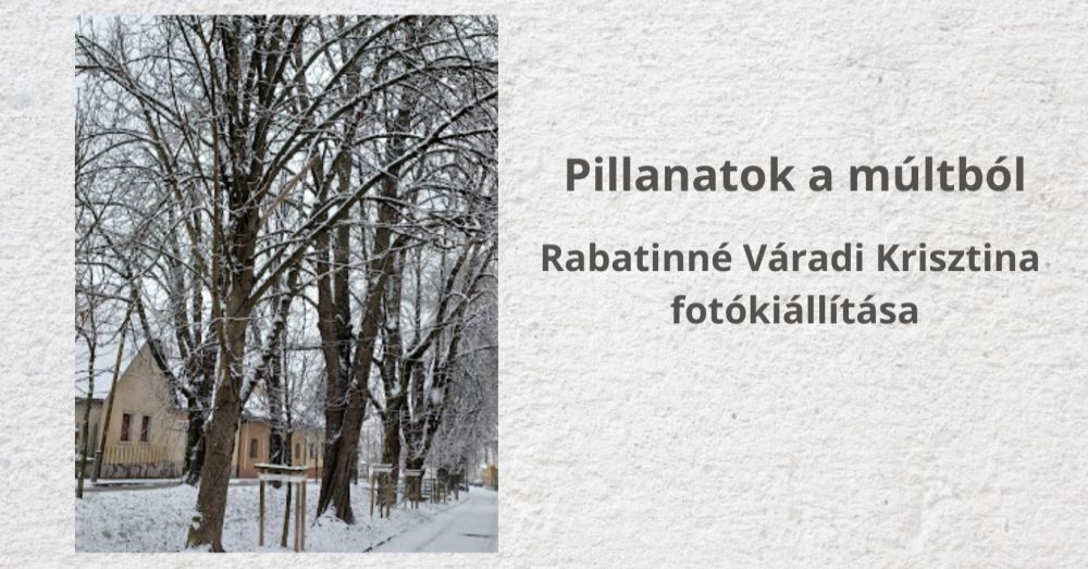 Pillanatok a múltból