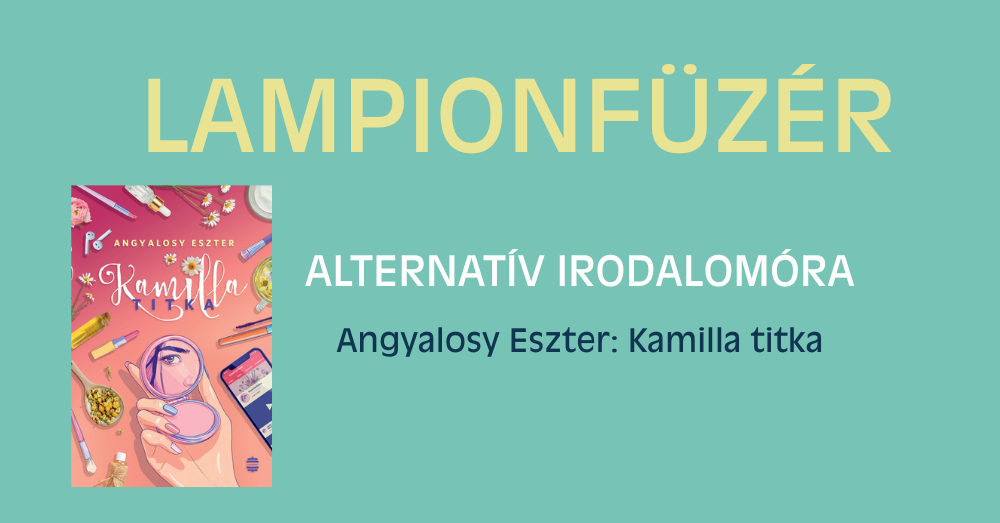 Lampionfüzér - Alternatív irodalomóra Angyalosy Eszterrel
