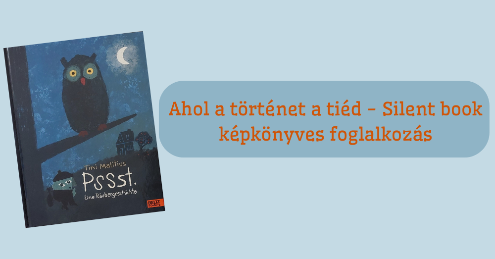 Silent book képkönyves foglalkozás - Ahol a történet a tiéd 