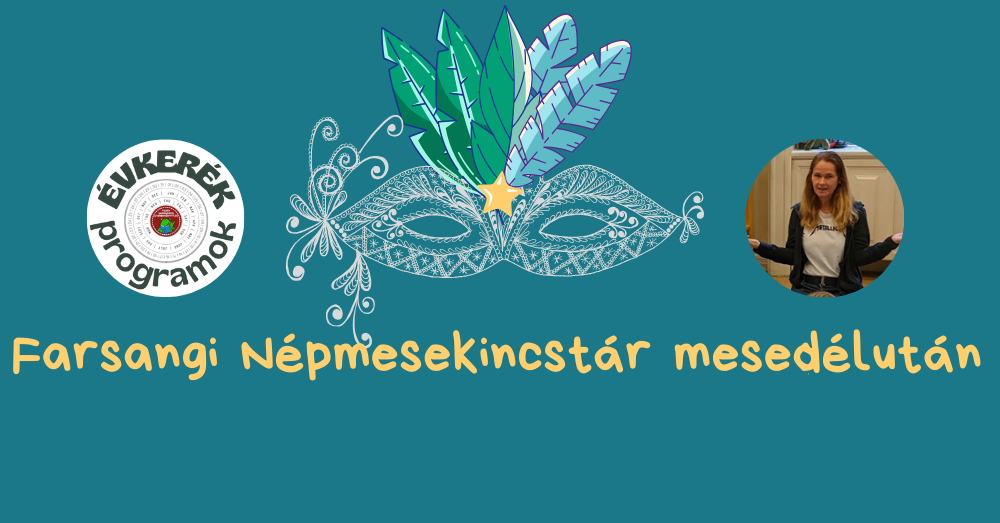 Évkerék programsorozat - Farsangi Népmesekincstár mesedélután