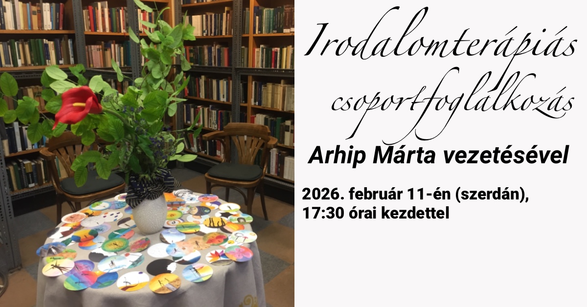 Irodalomterápiás csoportfoglalkozás Arhip Márta vezetésével