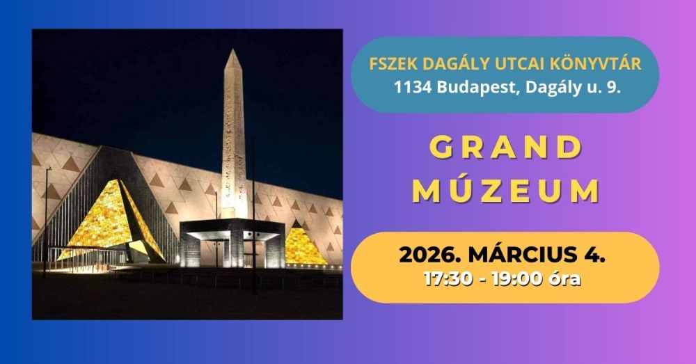 Grand Múzeum – Egyiptom legnagyobb és legújabb múzeuma