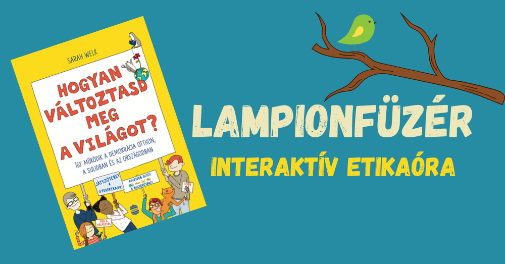 Lampionfüzér: Hogyan változtasd meg a világot?