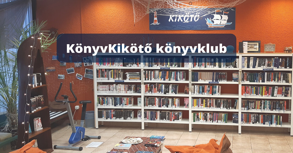 KönyvKikötő könyvklub az Üllői úti Könyvtárban fiataloknak (14 éves kortól)