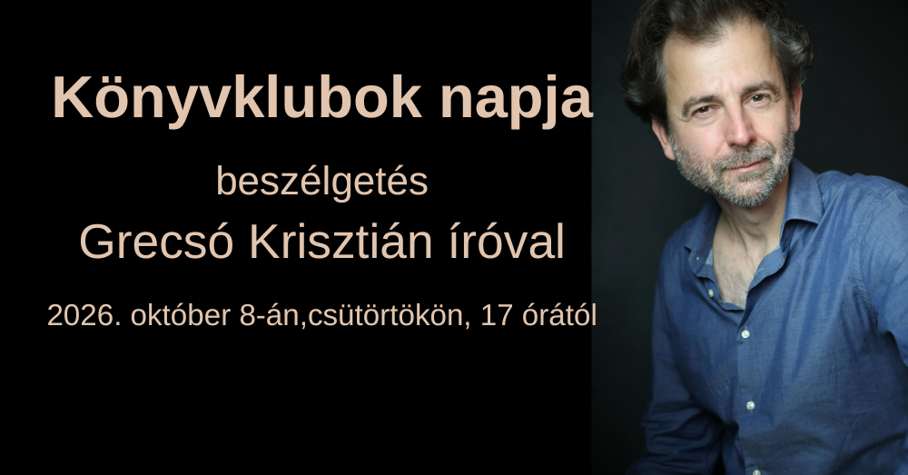 Könyvklubok napja –  beszélgetés  Grecsó Krisztián íróval