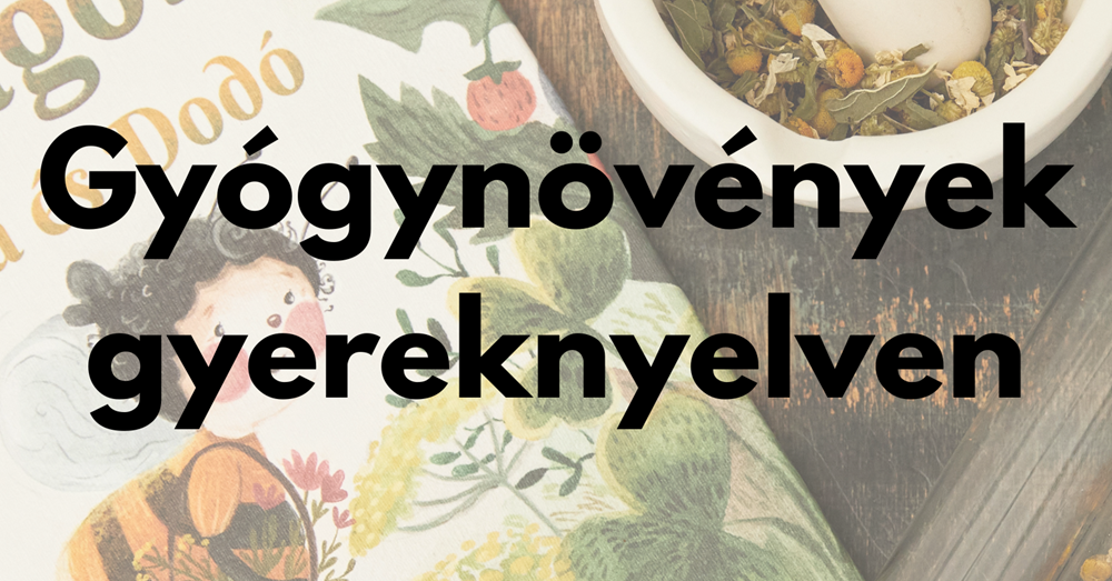 Gyógynövények gyereknyelven