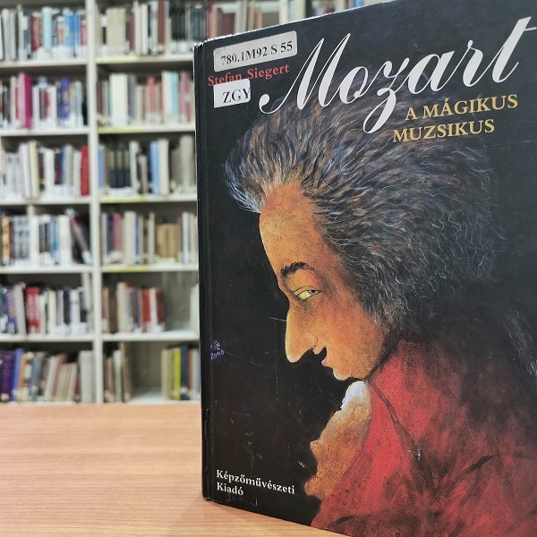 Stefan Siegert Mozart, a mágikus muzsikus című könyv borítója