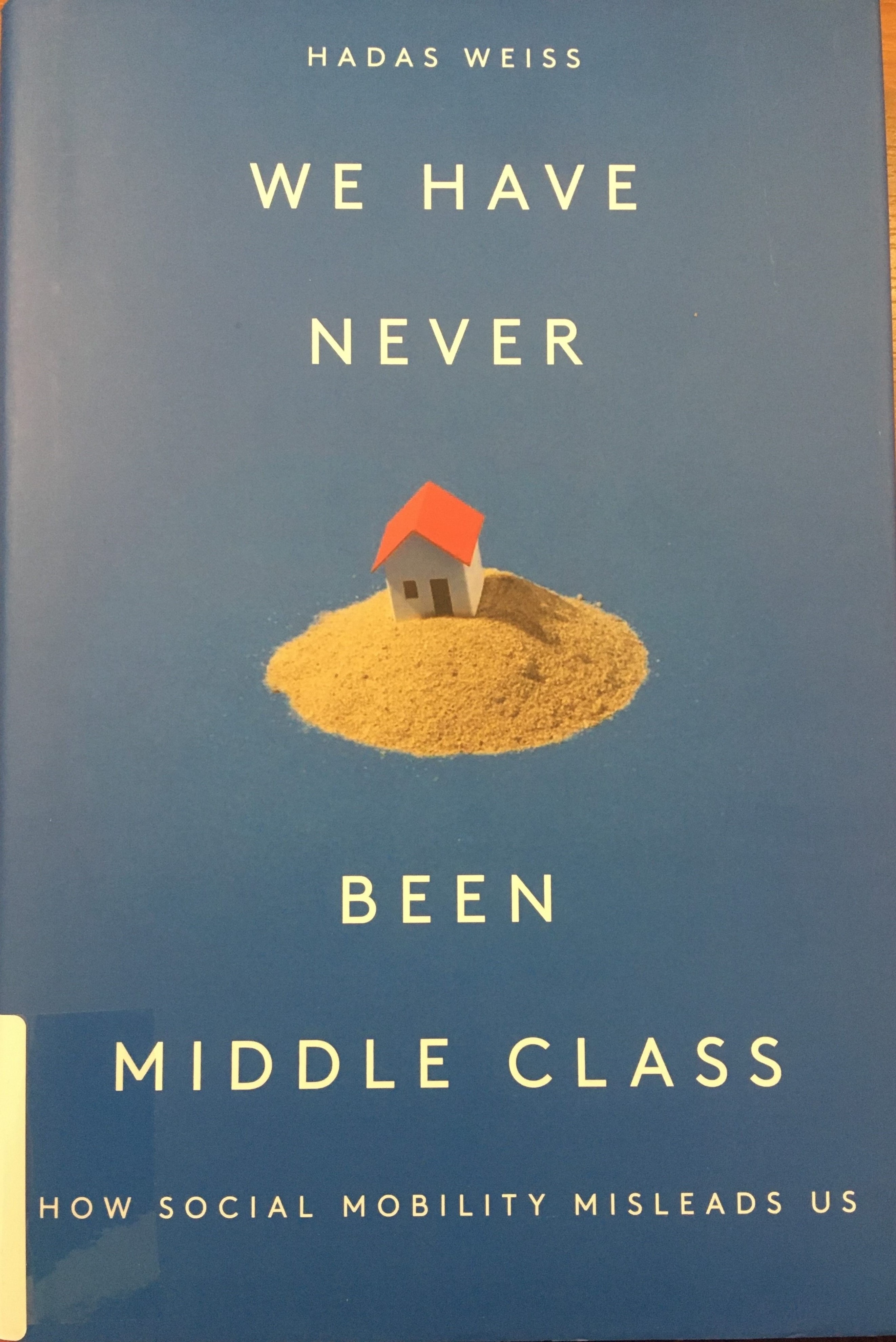 Hadas Weiss We Have Never Been Middle Class című könyvének borítója.