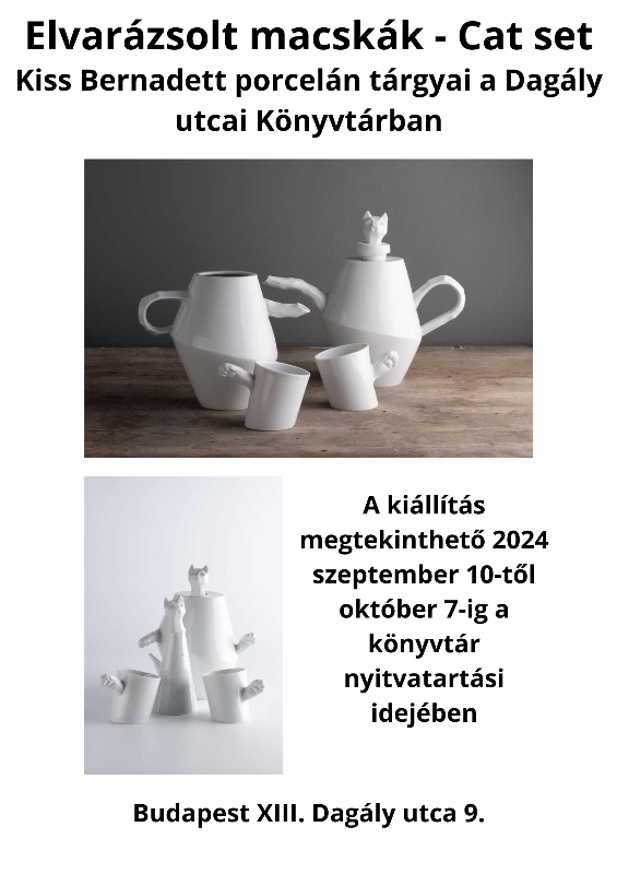 Kiss Bernadett kiállítása - plakát - macskás, fehér porcelán kancsók és csuprok