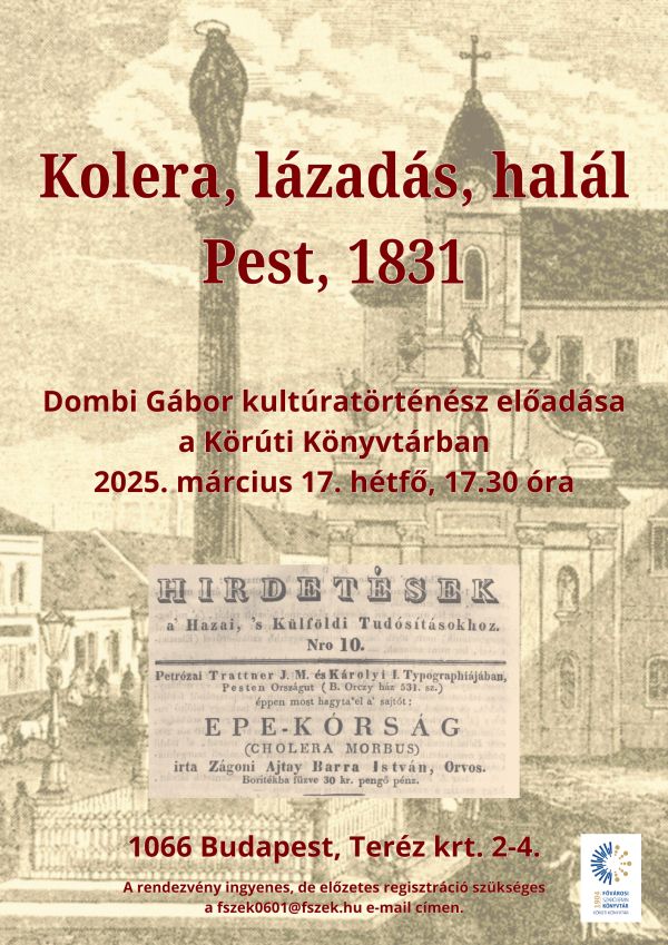Kolera, lázadás, halál, Pest 1831.
