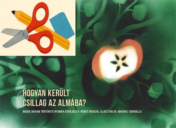 Papírszínház - Hogyan került csillag az almába? - sarokban olló, ceruza és radír - grafika