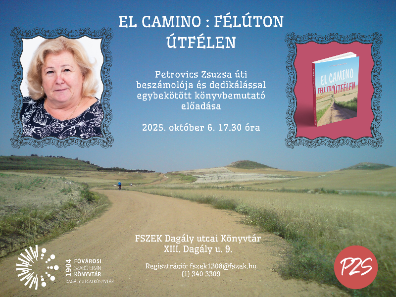 Plakát - Petrovics Zsuzsa és könyve, El Camino: Félúton-útfélen, háttérben balra kanyarodó földút