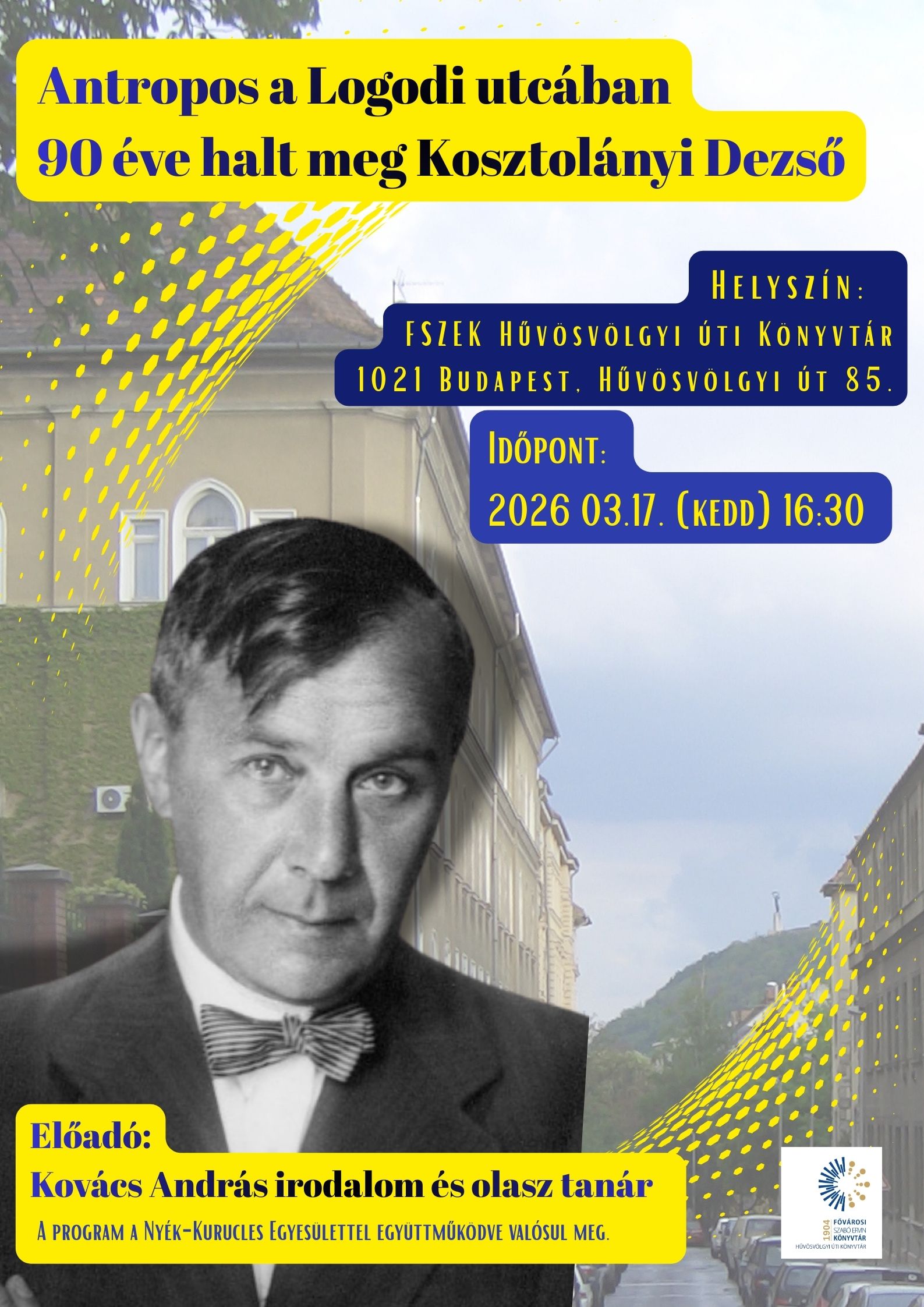 Kosztolányi Dezső fotója a plakáton