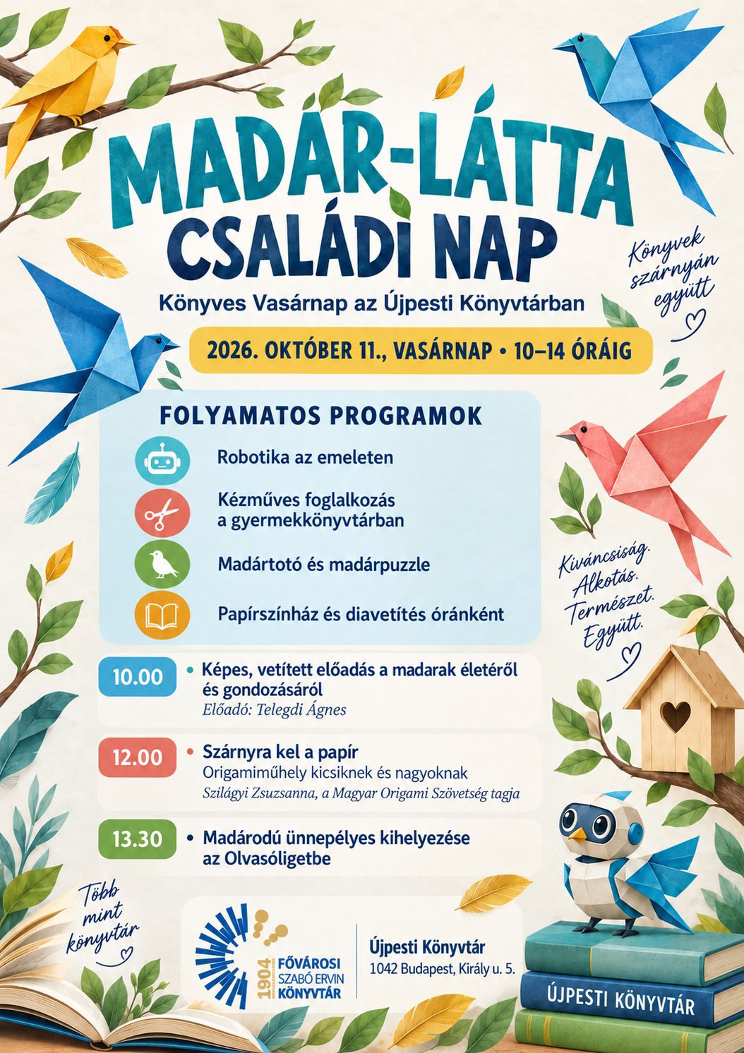 A rendezvény plakátja. Madár-látta családi nap. Könyvek szárnyán együtt. Kíváncsiság, alkotás, természet, együtt. Több, mint könyvtár.