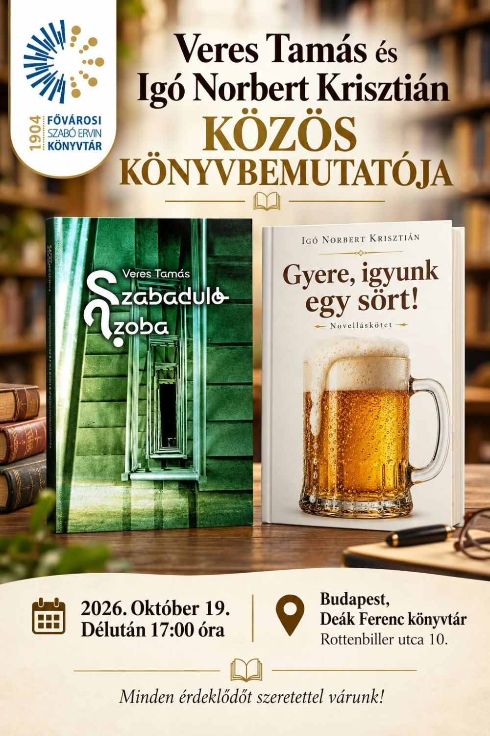 Plakát - Veres Tamás Szabadulószoba című könyve és Igó Norbert Krisztián Gyere, igyunk egy sört! című könyve, asztalra felállítva