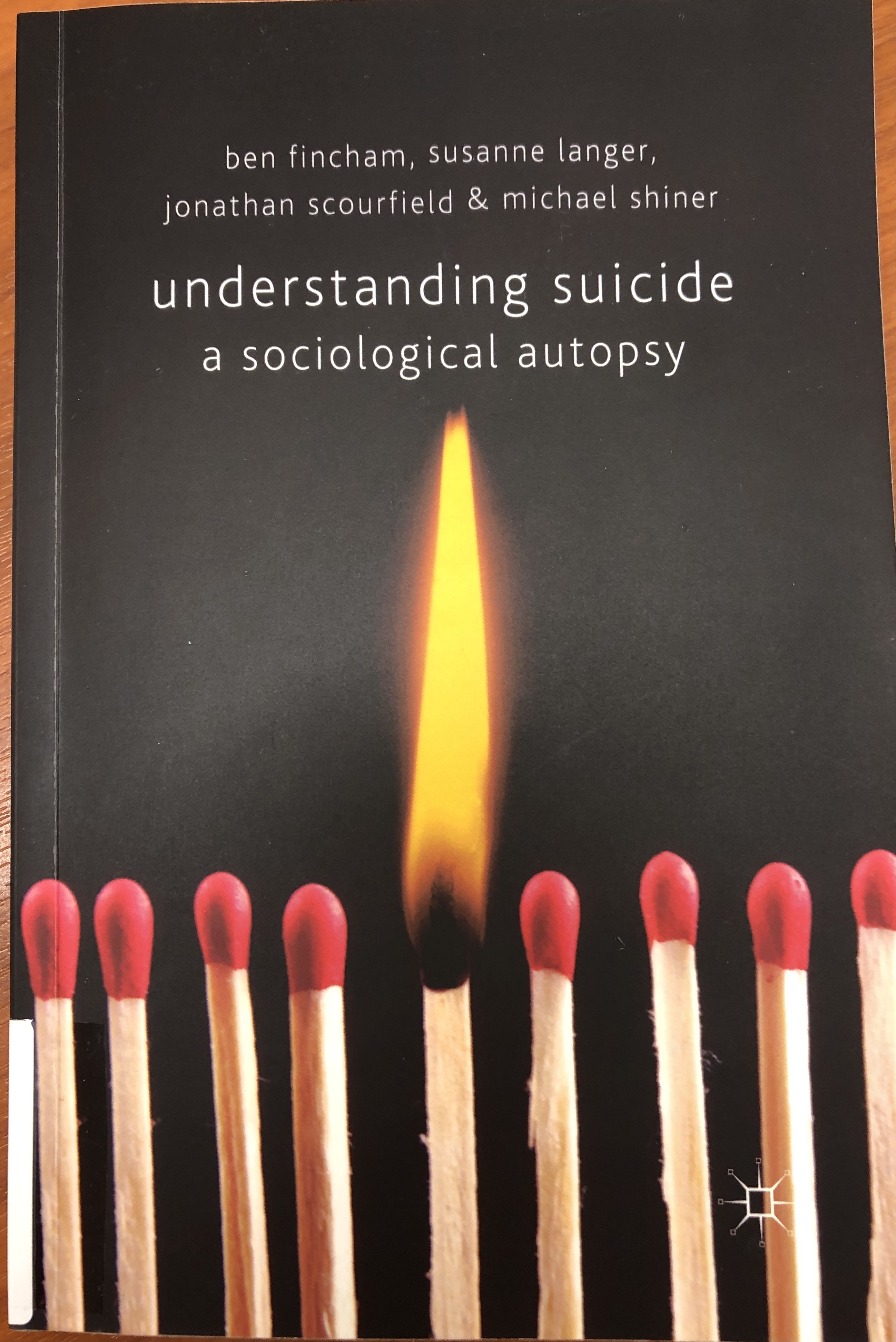 Ben Fincham és szerzőtársainak Understanding Suicide, a Sociologial Autopsy című könyvének borítója.