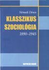 Photo of Dénes Némedi's book titled Klasszikus szociológia