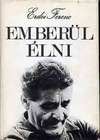 Photo of the book written by Ferenc Erdei titled Emberül élni