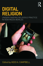 Heidi A. Cambell Digital Religion Understanding Religious Practice in New Media Worlds című könyv borítója