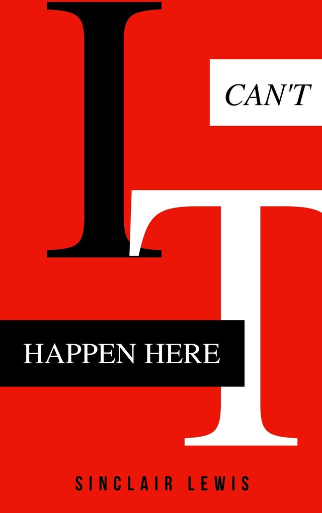 The title of the book can be found - letters of different sizes as a caption :  It Can’t Happen Here  (the background is red)