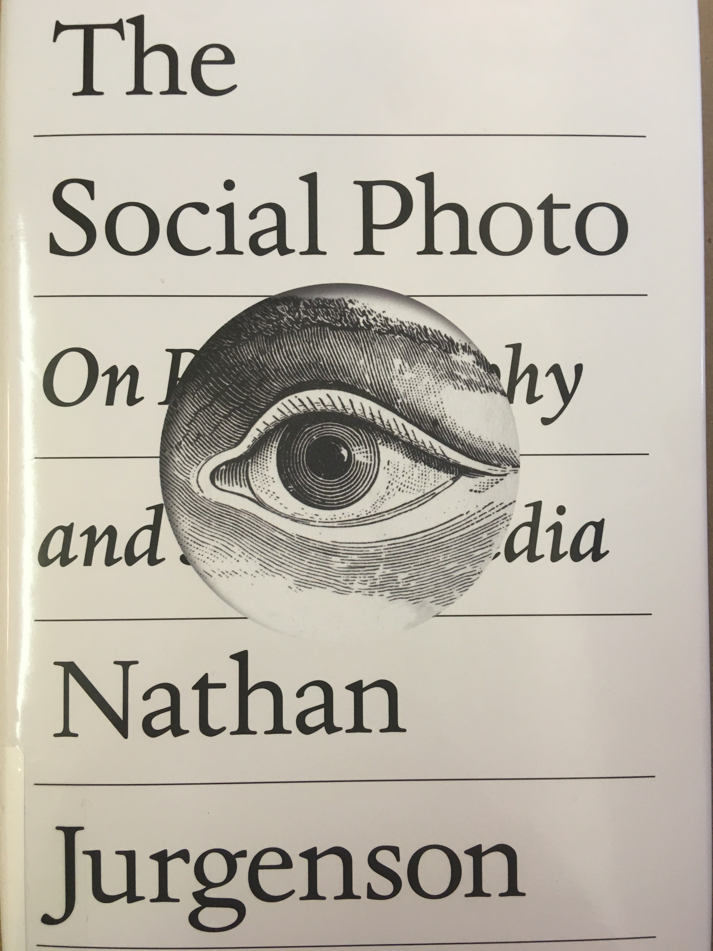Nathan Jurgenson The Social Photo, On Photography and Social Media című könyvének borítója.
