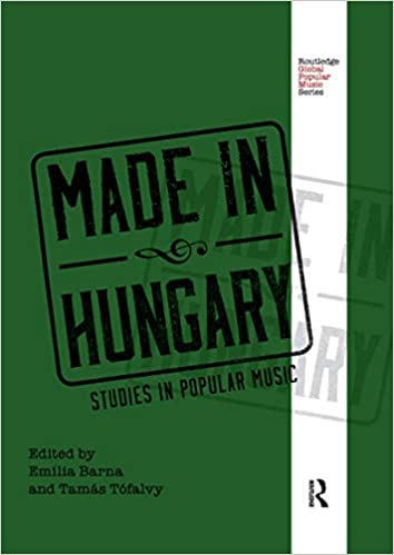 Barna Emília és Tófalvy Tamás - Made in Hungary Studies in Popular Music című könyv borítója