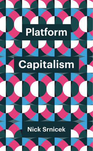 Nick Srnicek Platform Capitalism című könyv borítója